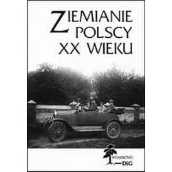 ZIEMIANIE POLSCY XX WIEKU SŁOWNIK BIOGRAFICZNY 7 - DiG