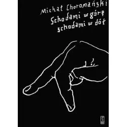 SCHODAMI W GÓRĘ SCHODAMI W DÓŁ Michał Choromański - Piw