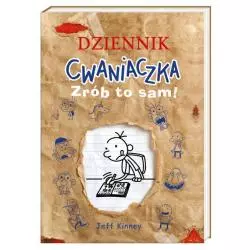 DZIENNIK CWANIACZKA ZRÓB TO SAM! Jeff Kinney - Nasza Księgarnia