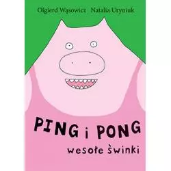 PING I PONG. WESOŁE ŚWINKI Olgierd Wąsowicz, Natalia Uryniuk - Adamada