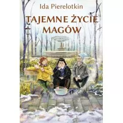 TAJEMNE ŻYCIE MAGÓW Ida Pierelotkin - Akapit Press