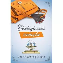 EKOLOGICZNA ZEMSTA Małgorzata J. Kursa - Lucky