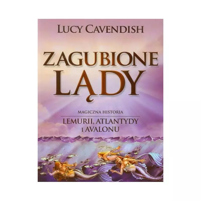 ZAGUBIONE LĄDY Lucy Cavendish - Świat Książki