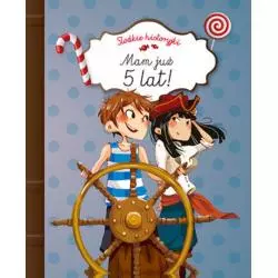 SŁODKIE HISTORYJKI. MAM JUŻ 5 LAT! Charlotte Grossetete - Olesiejuk