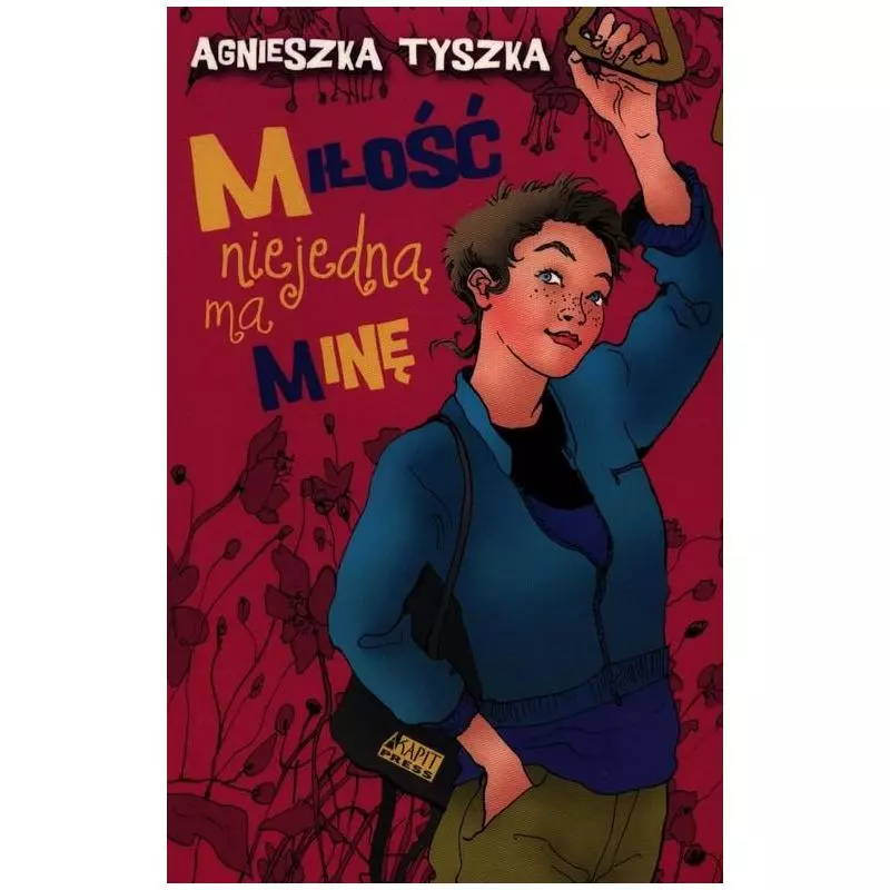 MIŁOŚĆ NIEJEDNĄ MA MINĘ Agnieszka Tyszka - Akapit Press