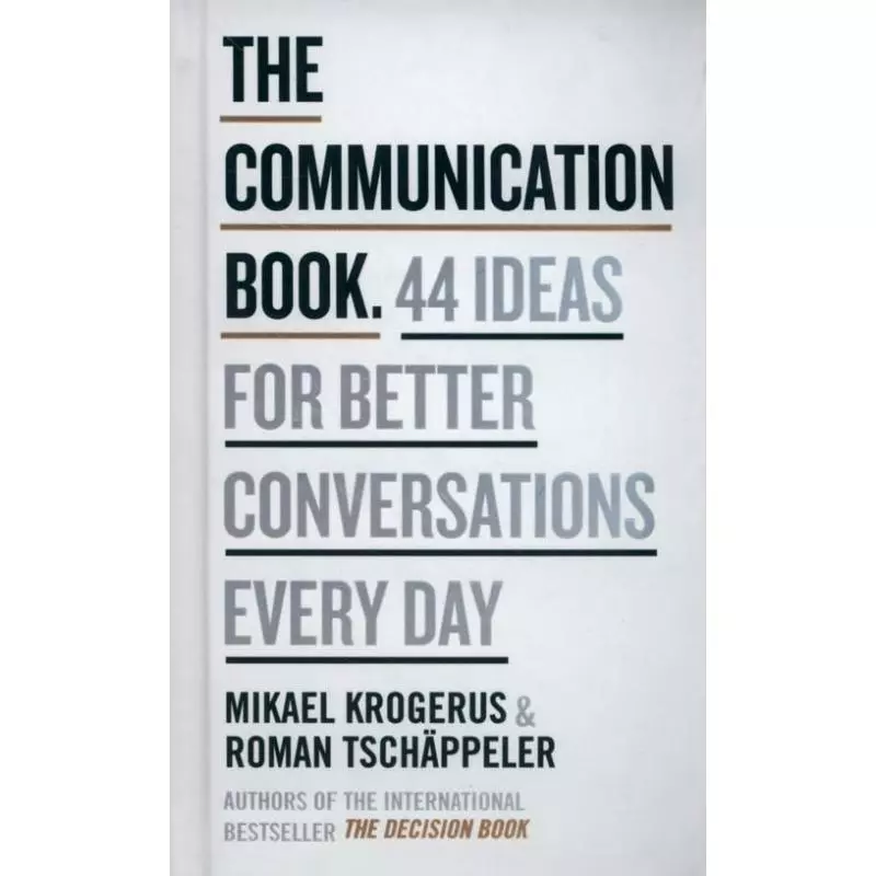 THE COMMUNICATION BOOK 44 IDEAS FOR BETTER CONVERSATIONS EVERY DAY Roman Tschäppeler, Michael Krogerus - Penguin Books