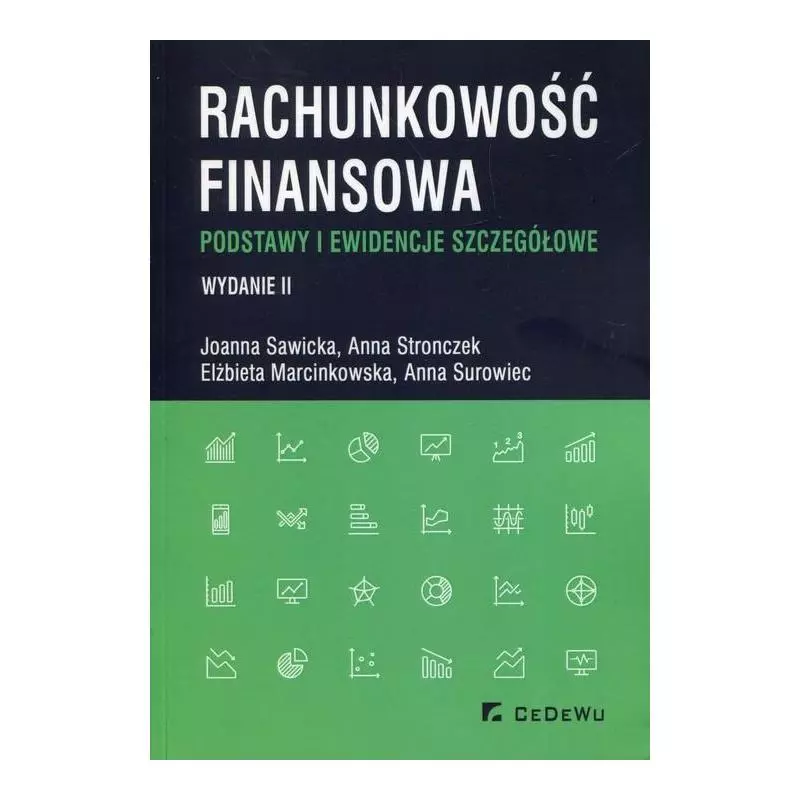 RACHUNKOWOŚĆ FINANSOWA PODSTAWY I EWIDENCJE SZCZEGÓŁOWE Joanna Sawicka, Anna Stronczek, Elżbieta Marcinkowska - CEDEWU