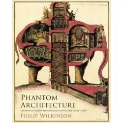 PHANTOM ARCHITECTURE Philip Wilkinson - Simon & Schuster