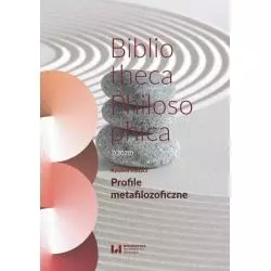 PROFILE METAFILOZOFICZNE BIBLIOTHECA PHILOSOPHICA 7(2020) Ryszard Kleszcz - Wydawnictwo Uniwersytetu Łódzkiego