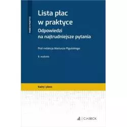 LISTA PŁAC W PRAKTYCE. ODPOWIEDZI NA NAJTRUDNIEJSZE PYTANIA Mariusz Pigulski - C.H. Beck