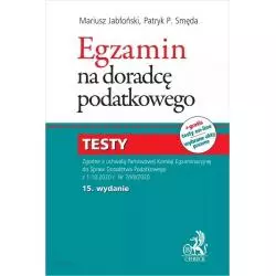 EGZAMIN NA DORADCE PODATKOWEGO TESTY Mariusz Jabłoński, Patryk Piotr Smęda - C.H. Beck