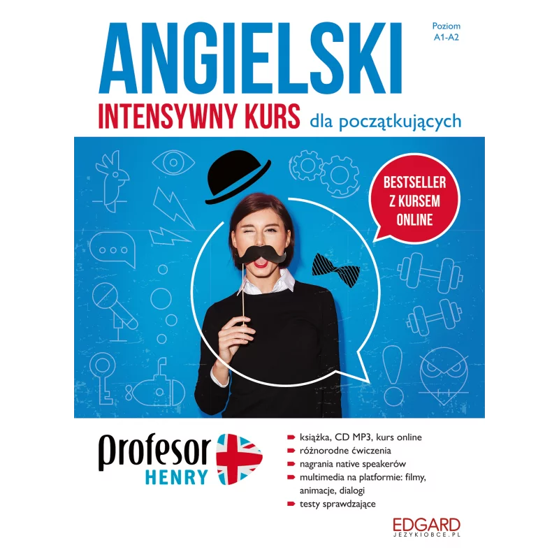 ANGIELSKI INTENSYWNY KURS DLA POCZĄTKUJĄCYCH. PROFESOR HENRY Anna Katarzyna Wiśniewska - Edgard