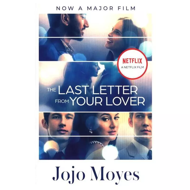THE LAST LETTER FROM YOUR LOVE Jojo Moyes - Hodder And Stoughton