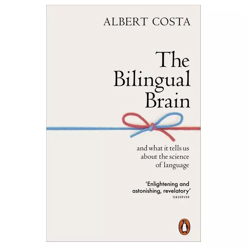THE BILINGUAL BRAIN Albert Costa - Penguin Books