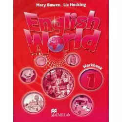 ENGLISH WORLD 1 WORKBOOK Mary Bowen, Liz Hocking - Macmillan