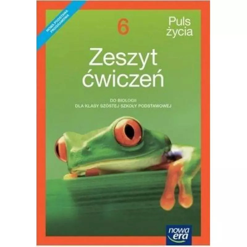 BIOLOGIA KLASA 6 PULS ŻYCIA ZESZYT ĆWICZEŃ - Nowa Era