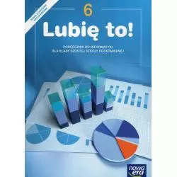 INFORMATYKA LUBIĘ TO PODRĘCZNIK DLA KLASY 6 SZKOŁY PODSTAWOWEJ - Nowa Era
