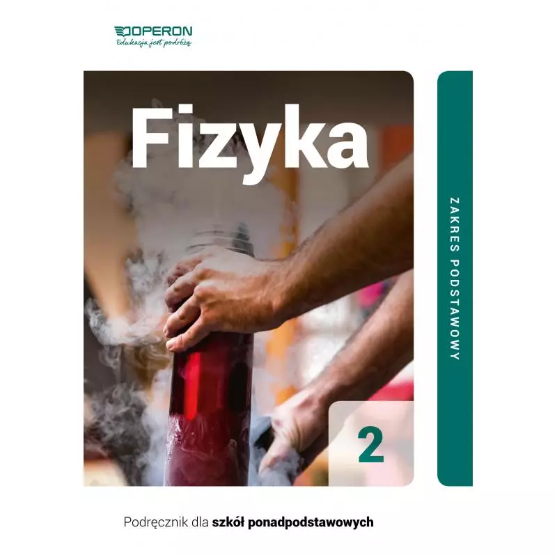 FIZYKA PODRĘCZNIK 2 LICEUM I TECHNIKUM ZAKRES PODSTAWOWY - Operon