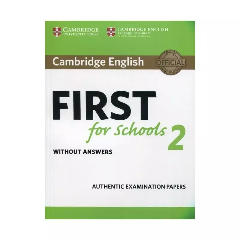 CAMBRIDGE ENGLISH FIRST FOR SCHOOLS 2 STUDENTS BOOK WITHOUT ANSWERS - Cambridge University Press