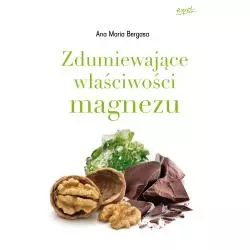 ZDUMIEWAJĄCE WŁAŚCIWOŚCI MAGNEZU Ana Maria Bergasa - Esprit