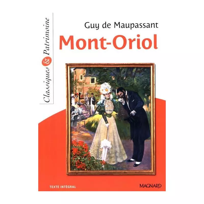 MONT-ORIOL Guy de Maupassant - Magnard