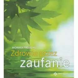 ZDROWIE PRZEZ ZAUFANIE Monika Froschl - Święty Wojciech