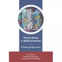 PROCES KARNY W DOBIE PRZEMIAN. PRZEBIEG POSTĘPOWANIA - Wydawnictwo Uniwersytetu Gdańskiego