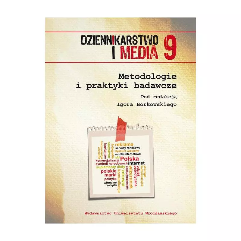 METODOLOGIE I PRAKTYKI BADAWCZE Igor Borkowski - Wydawnictwo Uniwersytetu Wrocławskiego