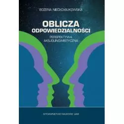 OBLICZA ODPOWIEDZIALNOŚCI PERSPEKTYWA AKSJOLINGWISTYCZNA Bożena Niećko-Bukowska - Wydawnictwo Naukowe UAM