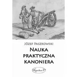 NAUKA PRAKTYCZNA KANONIERA Józef Paszkowski - Napoleon V