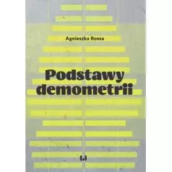 PODSTAWY DEMOMETRII Agnieszka Rossa - Wydawnictwo Uniwersytetu Łódzkiego