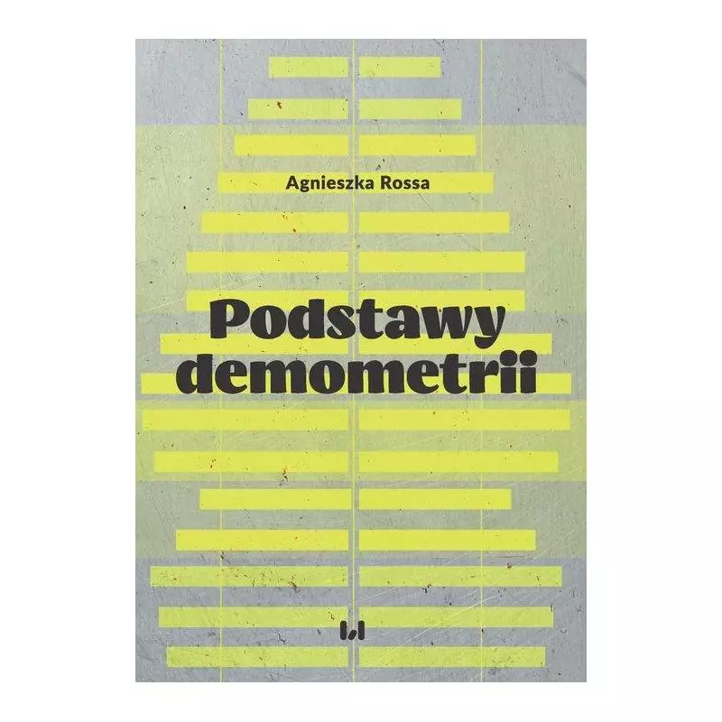 PODSTAWY DEMOMETRII Agnieszka Rossa - Wydawnictwo Uniwersytetu Łódzkiego