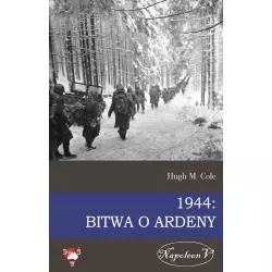 1944 BITWA O ARDENY Hugh M. Cole - Napoleon V