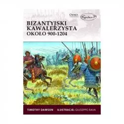 BIZANTYJSKI KAWALERZYSTA OKOŁA 900-1204 Timothy Dawson - Napoleon V