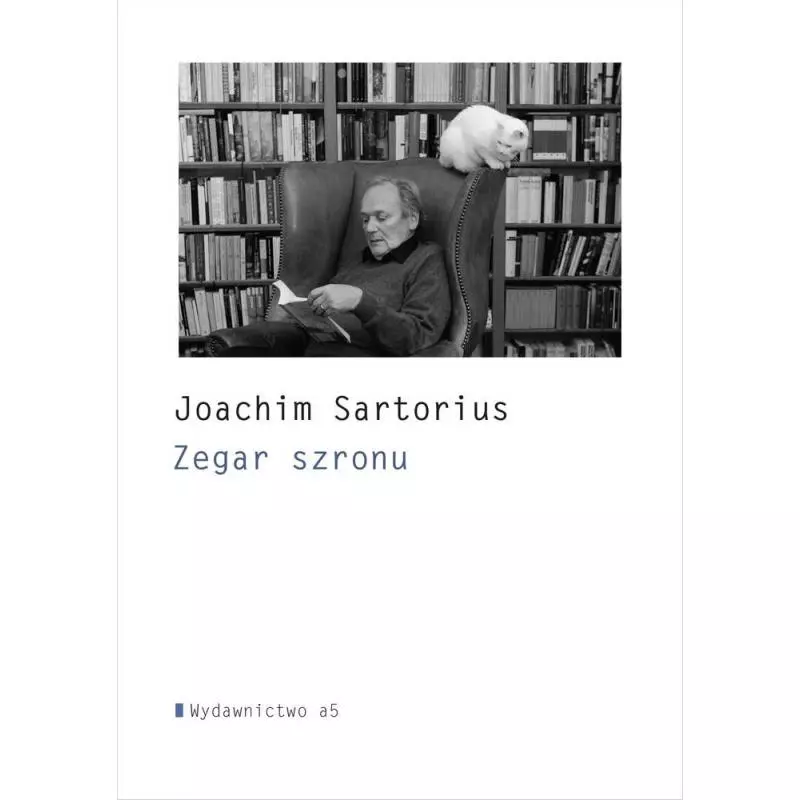 ZEGAR SZRONU I INNE WIERSZE Joachim Sartorius - A5