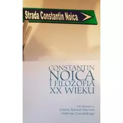CONSTANTIN NOICA I FILOZOFIA XX WIEKU - Księgarnia Akademicka