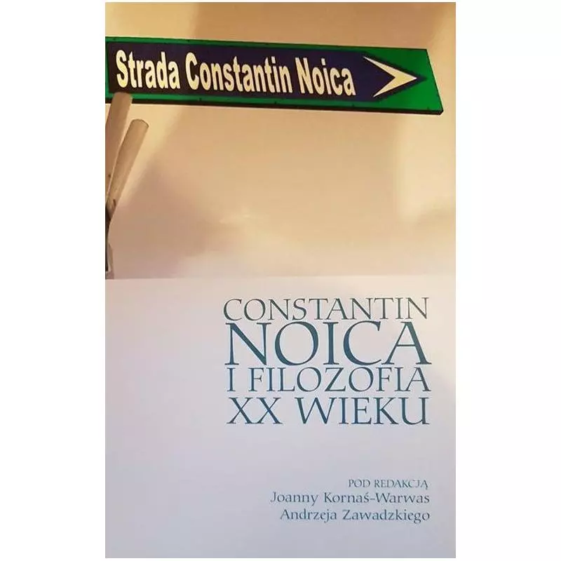 CONSTANTIN NOICA I FILOZOFIA XX WIEKU - Księgarnia Akademicka