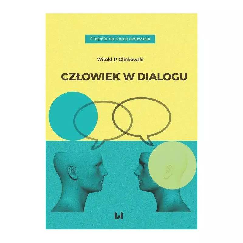 CZŁOWIEK W DIALOGU Witold P. Glinkowski - Wydawnictwo Uniwersytetu Łódzkiego