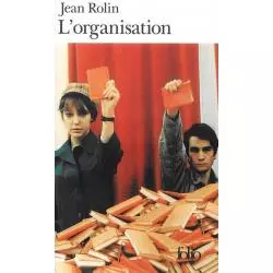 LORGANISATION Jean Rolin - Gallimard