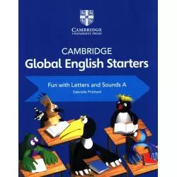 CAMBRIDGE GLOBAL ENGLISH STARTERS FUN WITH LETTERS AND SOUNDS A Gabrielle Pritchard - Cambridge University Press