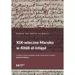 XIX-WIECZNE MAROKO W KITAB AL-ISTIQSA Aḥmad Ibn H̱ālid an-Nāṣirī - Wydawnictwo Uniwersytetu Łódzkiego