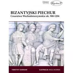 BIZANTYJSKI PIECHUR CESARSTWO WSCHODNIORZYMSKIE OK. 900-1204 Timothy Dawson - Napoleon V