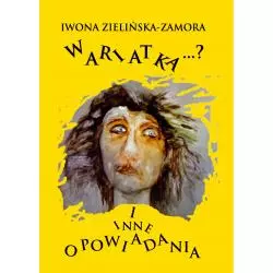WARIATKA I INNE OPOWIADANIA Iwona Zielińska-Zamora - Świat Książki