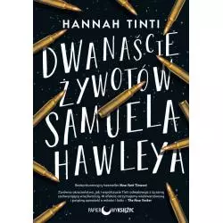 DWANAŚCIE ŻYWOTÓW SAMUELA HAWLEYA Hannah Tinti - Papierowy księżyc