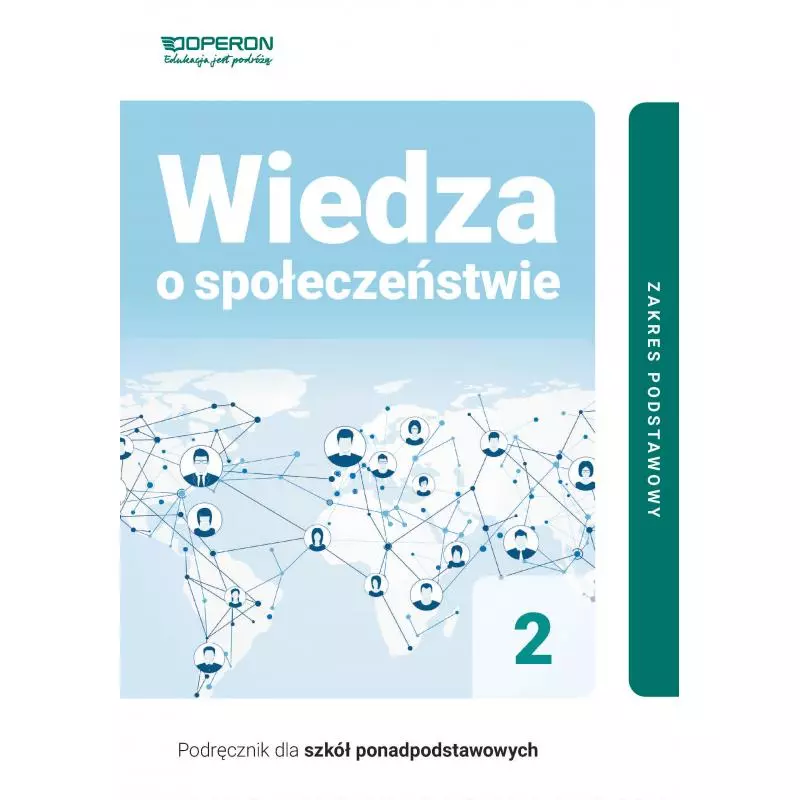 WIEDZA O SPOŁECZEŃSTWIE PODRĘCZNIK 2 LICEUM I TECHNIKUM ZAKRES PODSTAWOWY Zbigniew Smutek, Beata Surmacz - Operon