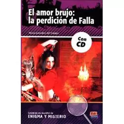 EL AMOR BRUJO: LA PERDICIÓN DE FALLA + CD Alicia Gonzalez del Campo - Edinumen