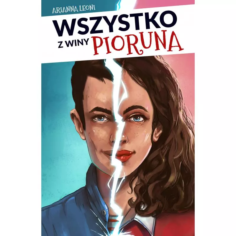 WSZYSTKO Z WINY PIORUNA Arianna Leoni - Akapit Press