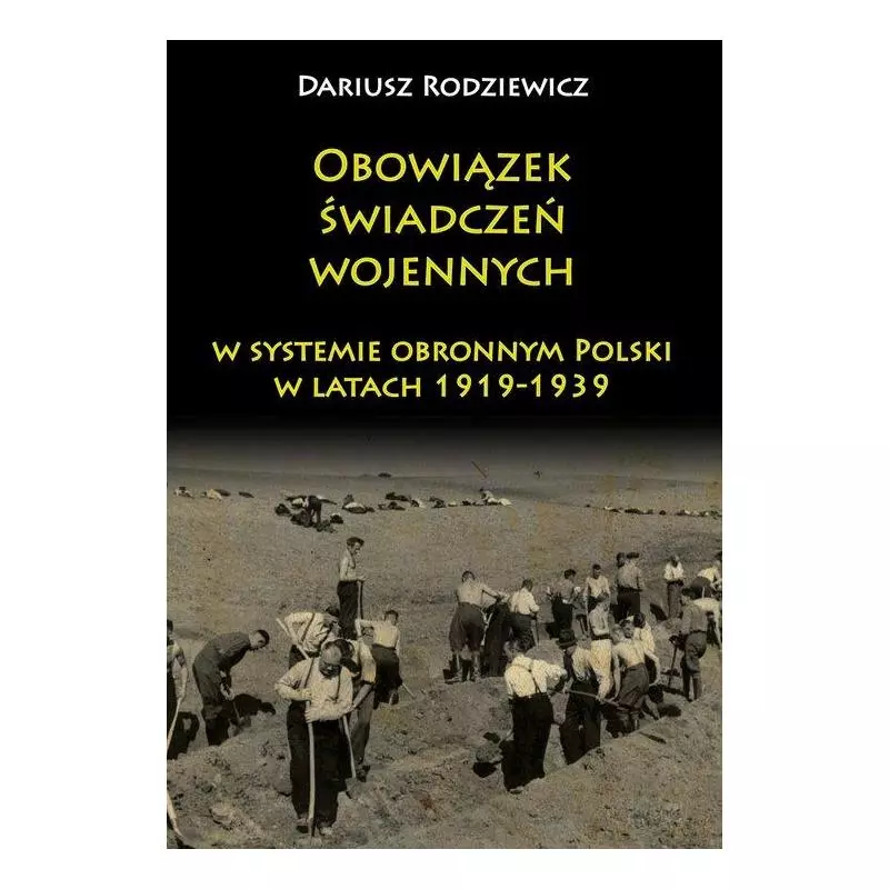 OBOWIĄZEK ŚWIADCZEŃ WOJENNYCH W SYSTEMIE OBRONNYM POLSKI W LATACH 1919-1939 Dariusz Rodziewicz - Napoleon V