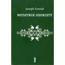 NOTATNIK OSOBISTY ZE WSPOMNIEŃ Joseph Conrad - Czuły Barbarzyńca Press