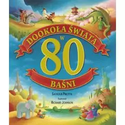 DOOKOŁA ŚWIATA W 80 BAŚNI Saviour Pirotta - Olesiejuk